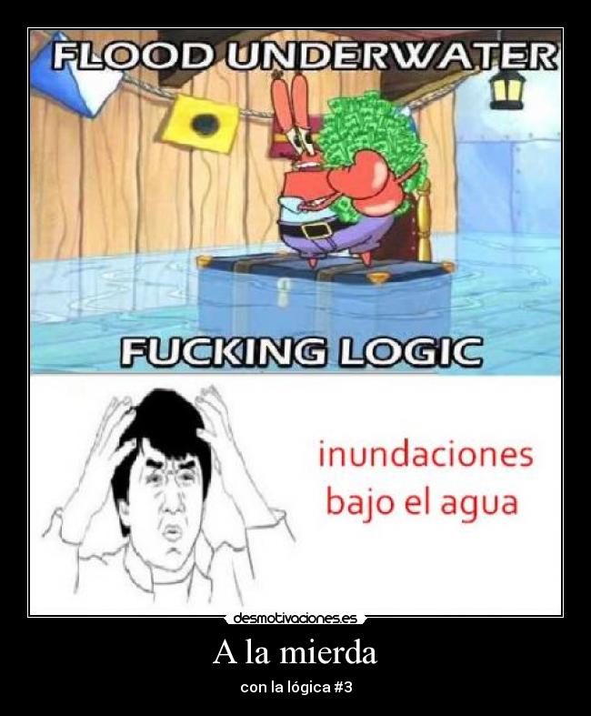 A la mierda - con la lógica #3