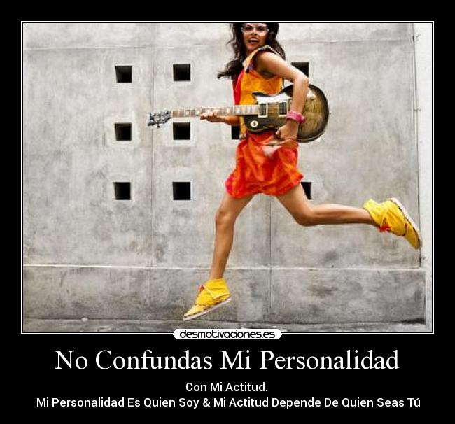No Confundas Mi Personalidad - 