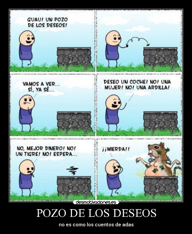 POZO DE LOS DESEOS - no es como los cuentos de adas