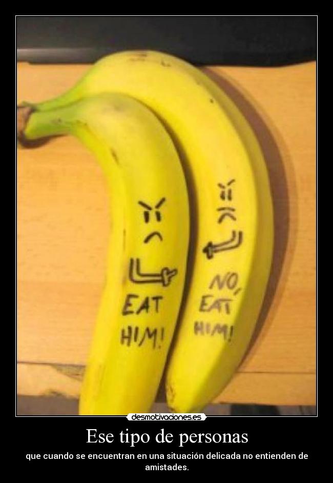 carteles cometelo comele el platanos situaciones delicadas gemelo23 desmotivaciones