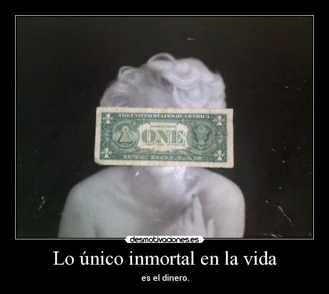 carteles vida asqueroso dinero que nos diferencia marilyn monroe frase manson gemelo23 desmotivaciones