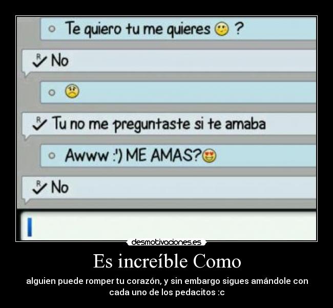 Es increíble Como -