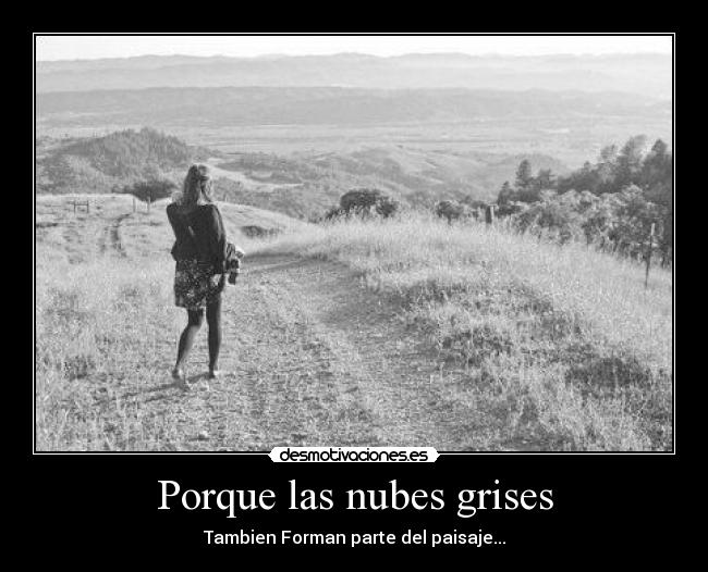 Porque las nubes grises - 