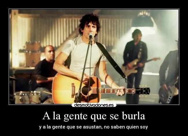 A la gente que se burla - 