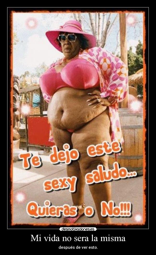 Mi vida no sera la misma - después de ver esto.