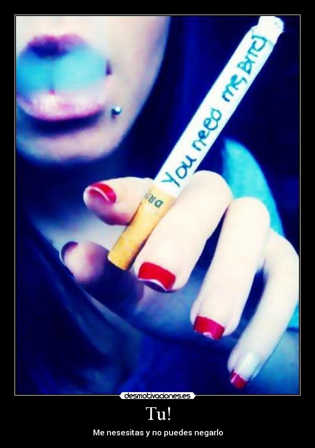 Tu! - Me nesesitas y no puedes negarlo