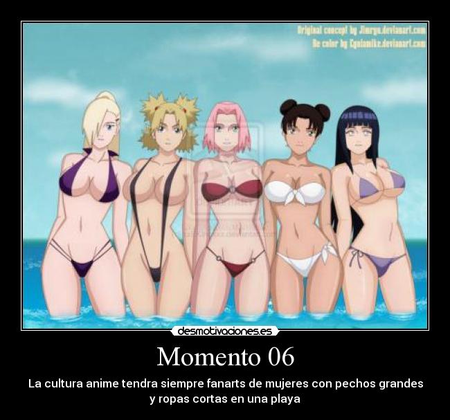 Momento 06 - La cultura anime tendra siempre fanarts de mujeres con pechos grandes
y ropas cortas en una playa