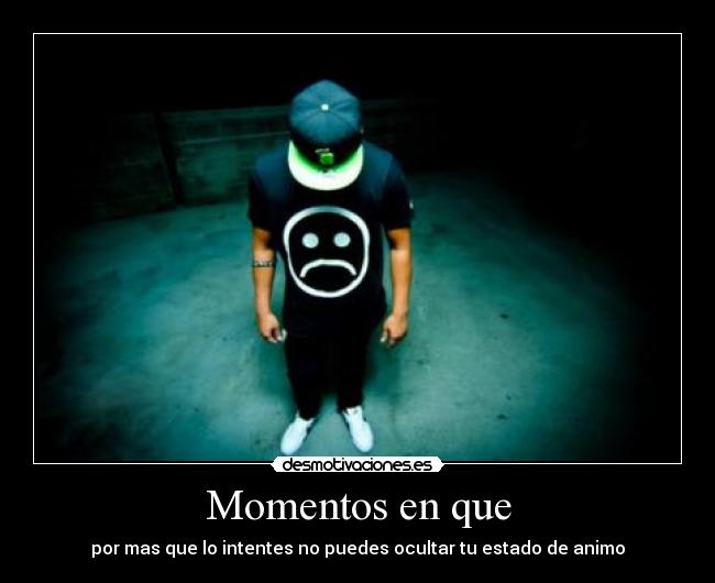 Momentos en que -
