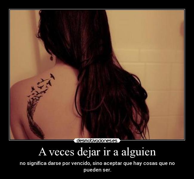 A veces dejar ir a alguien - 