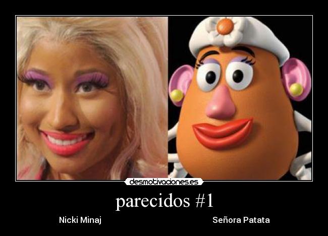 parecidos #1 - Nicki Minaj Señora Patata