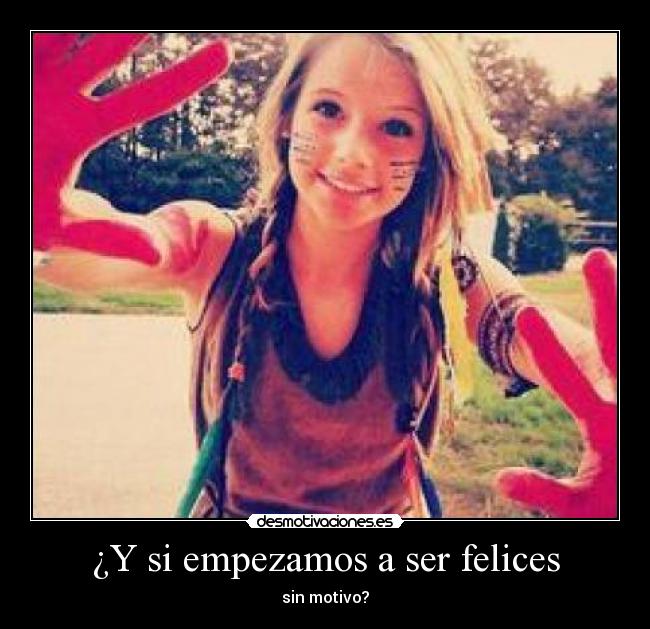 ¿Y si empezamos a ser felices - 