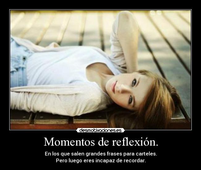Momentos de reflexión. -