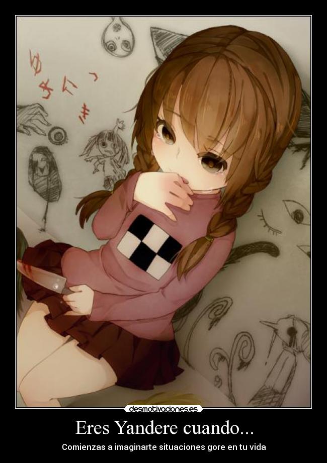 Eres Yandere cuando... -