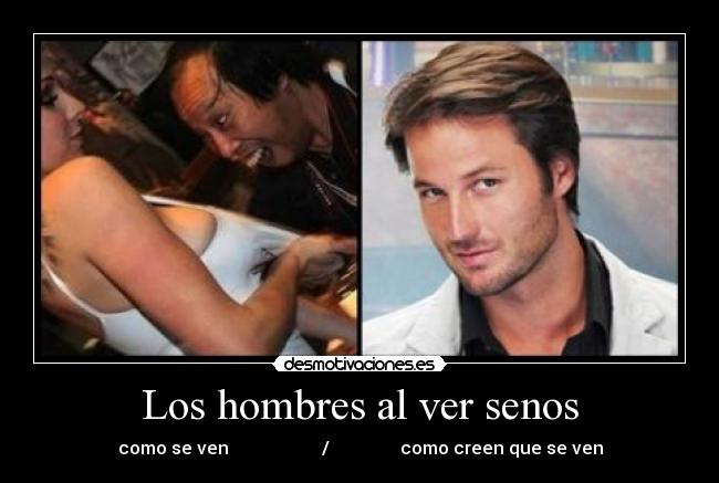 Los hombres al ver senos - como se ven / como creen que se ven