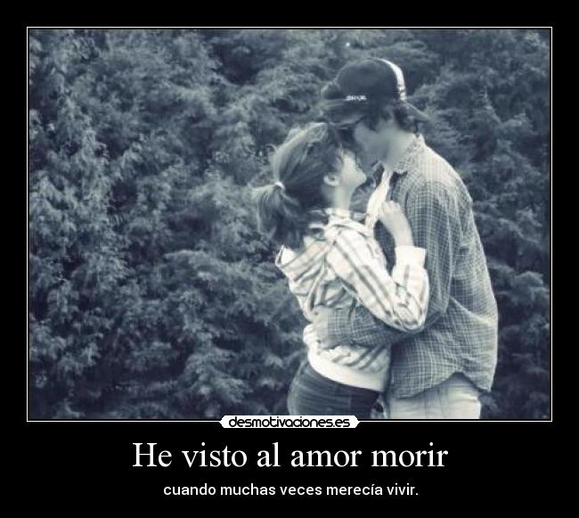 He visto al amor morir - 