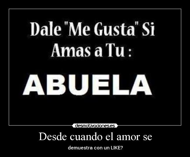 Desde cuando el amor se - demuestra con un LIKE?