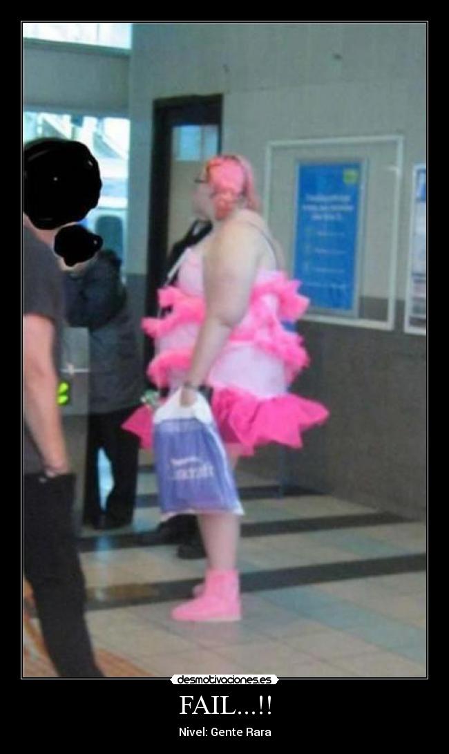 FAIL...!! - Nivel: Gente Rara