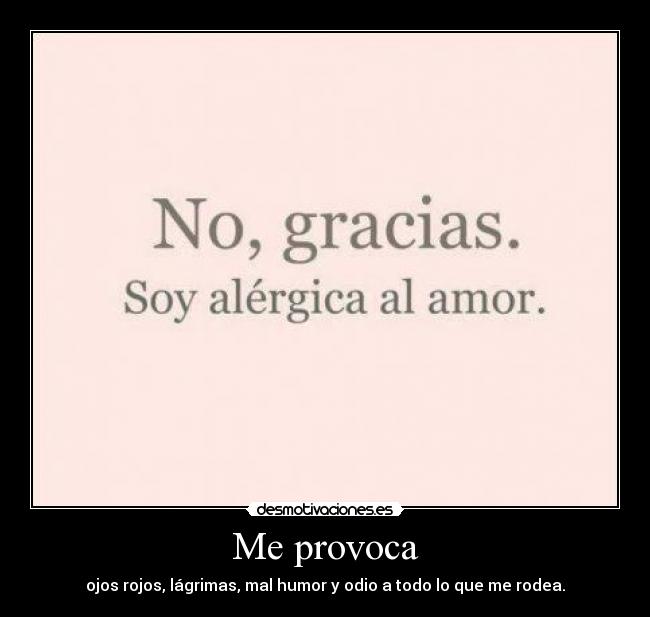 carteles alergia pero gusta cuando aprece bonito desmotivaciones