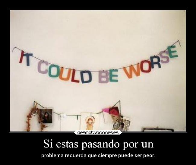 Si estas pasando por un -