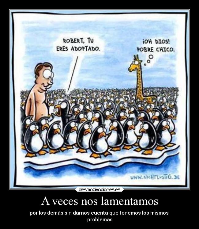 A veces nos lamentamos -