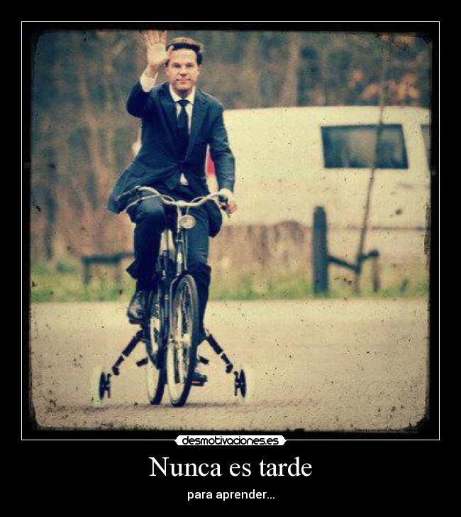 carteles nunca tarde desmotivaciones