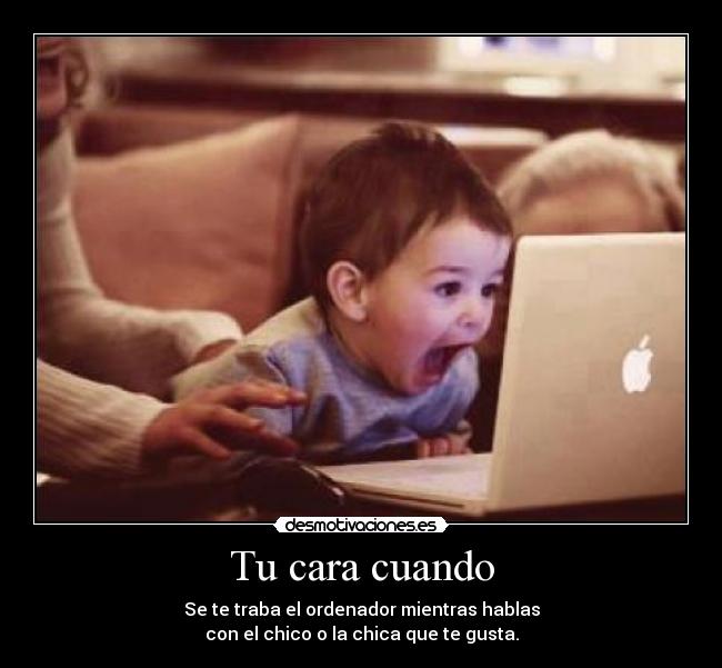 Tu cara cuando - 