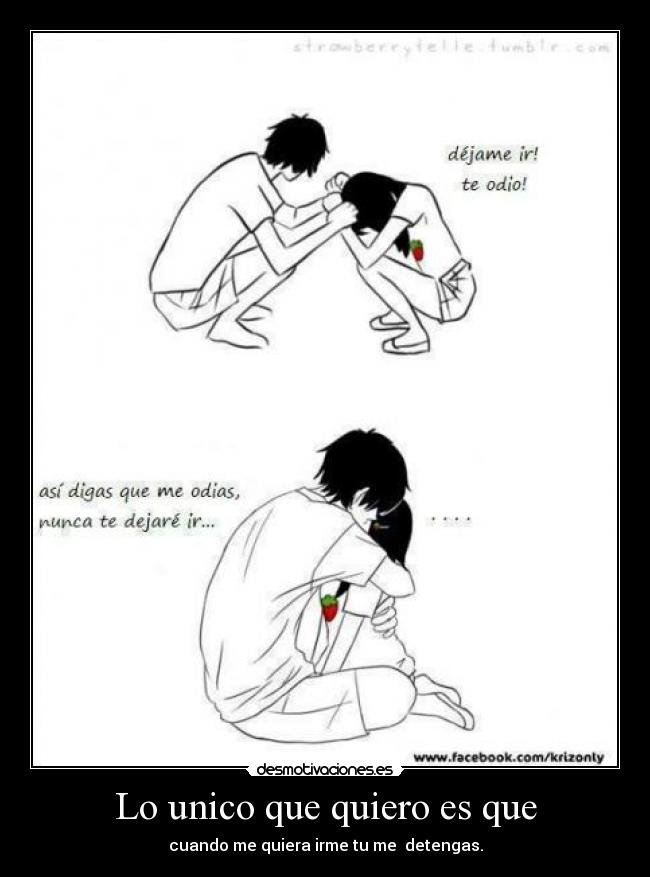 Lo unico que quiero es que - 