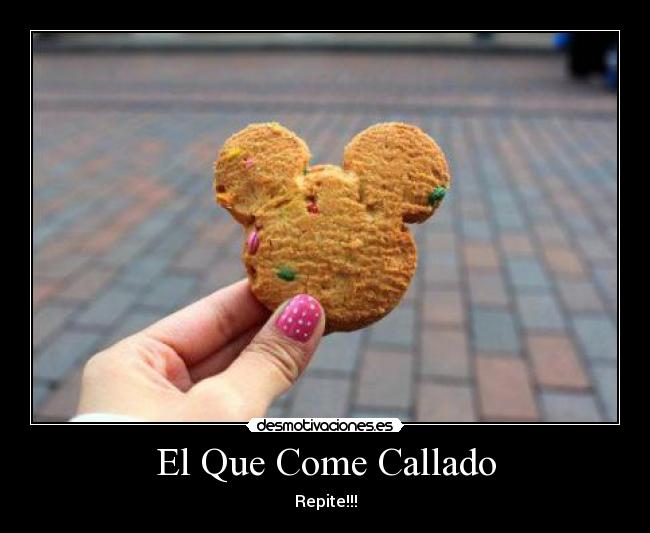 El Que Come Callado - 