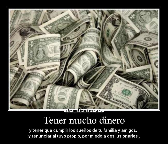 Tener mucho dinero - 