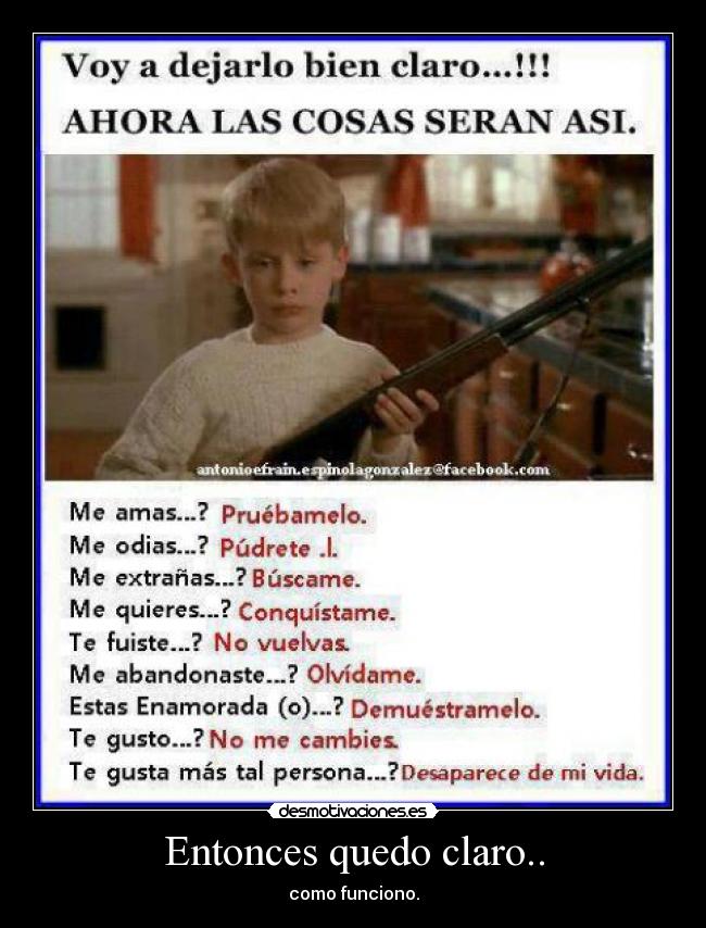 Entonces quedo claro.. - como funciono.