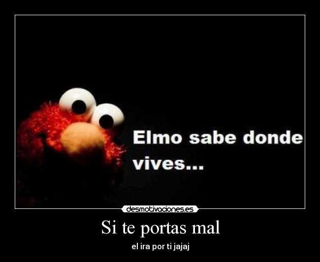 Si te portas mal -