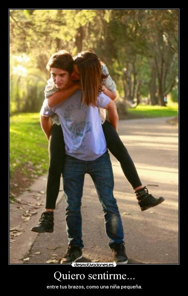 Quiero sentirme... -