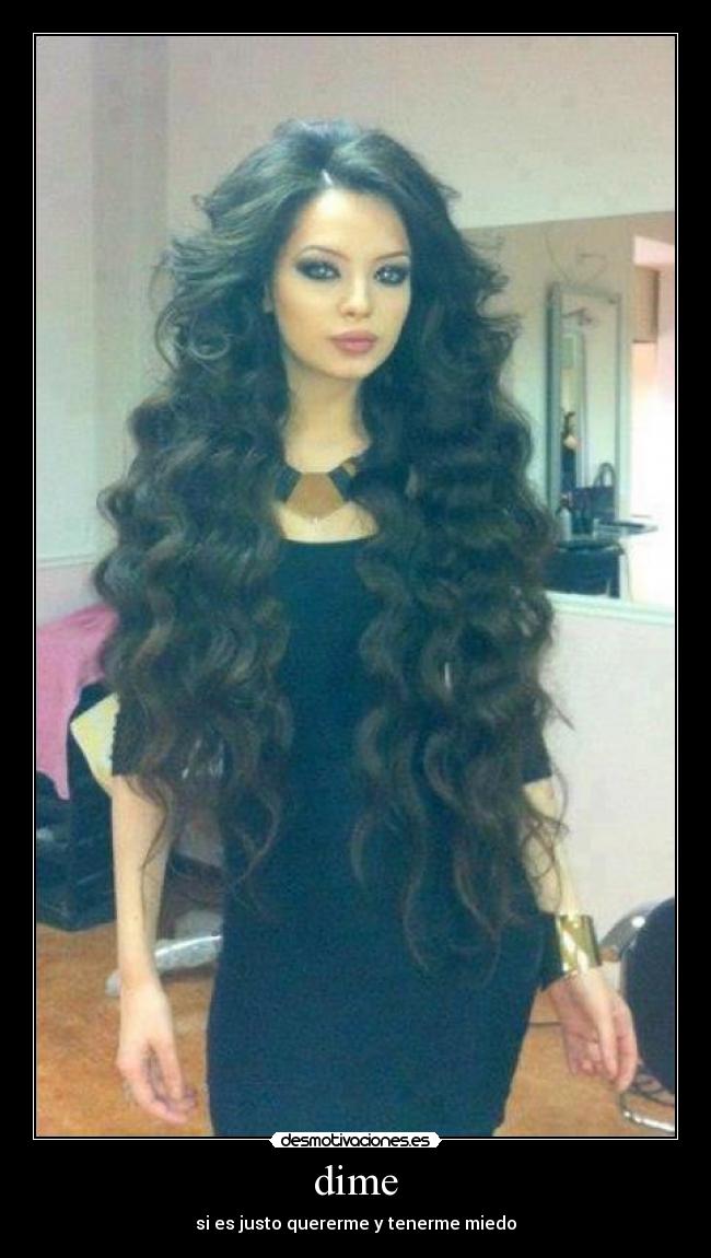 dime - si es justo quererme y tenerme miedo