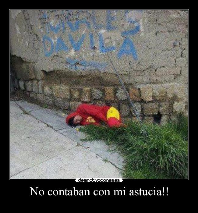 No contaban con mi astucia!! - 