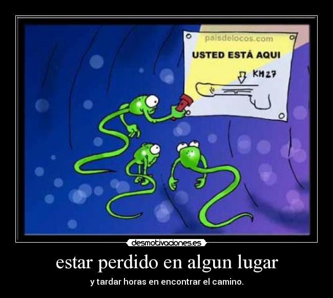 estar perdido en algun lugar -