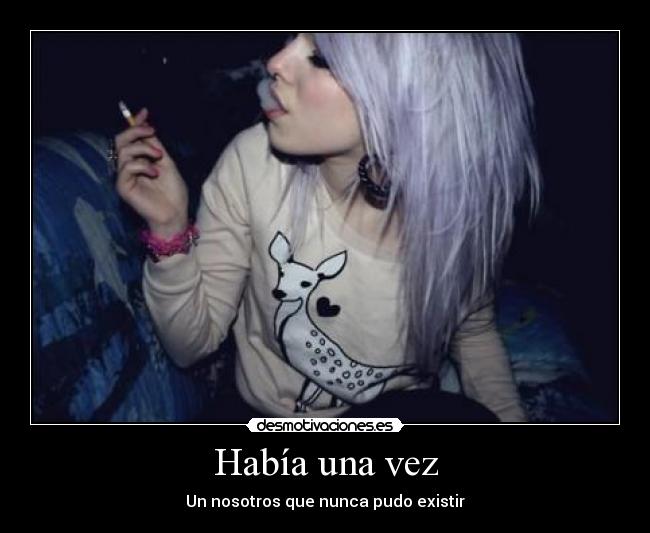 Había una vez - Un nosotros que nunca pudo existir