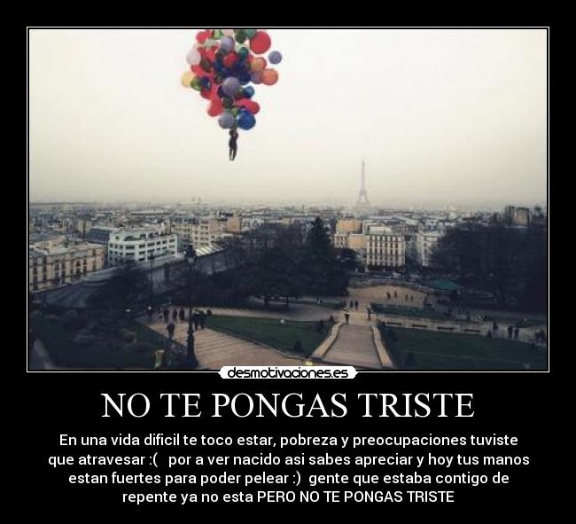 NO TE PONGAS TRISTE -