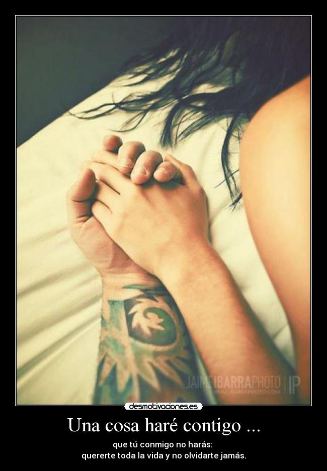 Una cosa haré contigo ... -