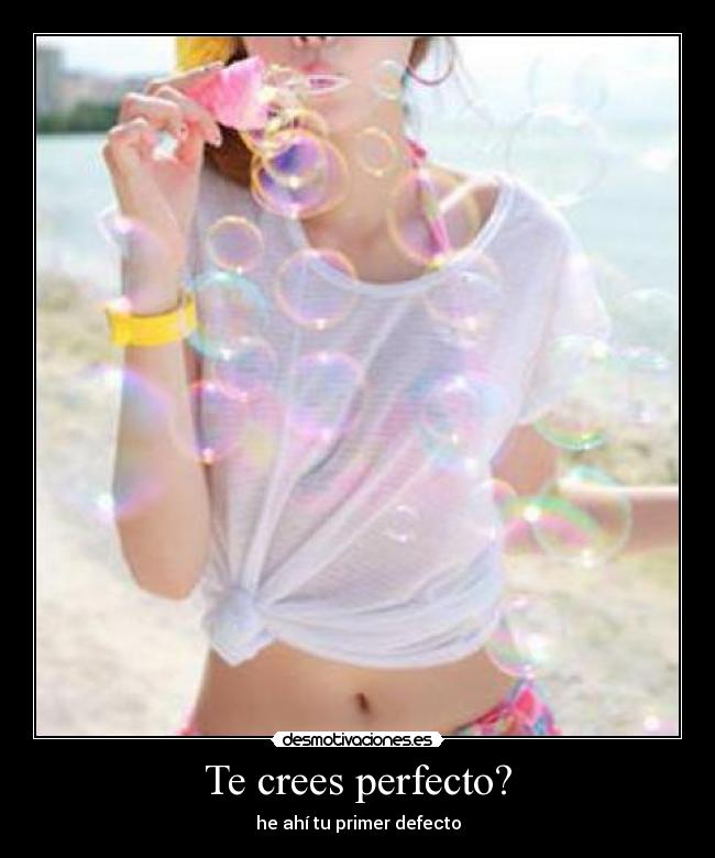 Te crees perfecto? - 
