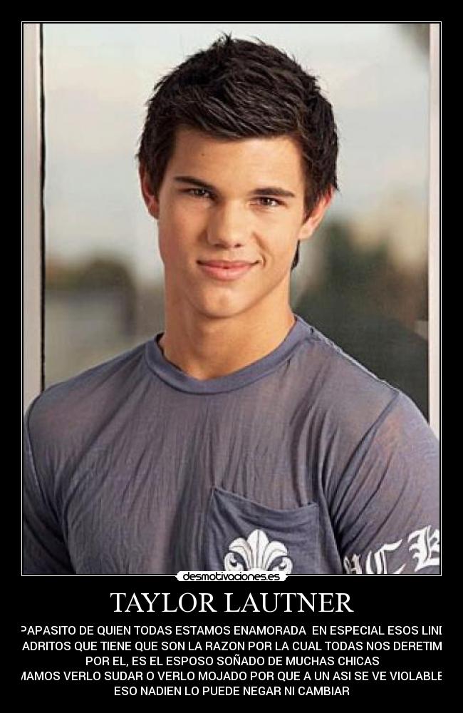 TAYLOR LAUTNER -