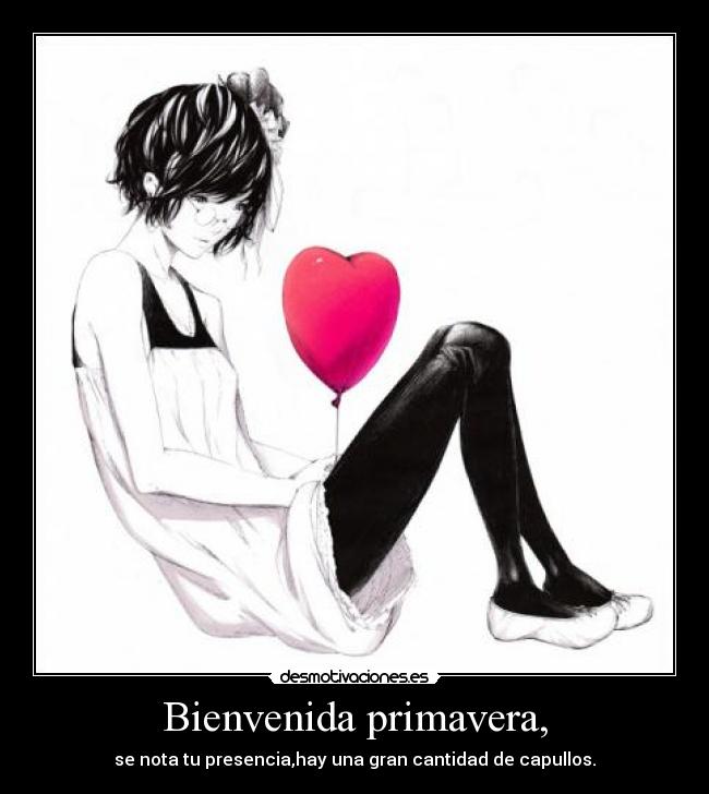 Bienvenida primavera, -