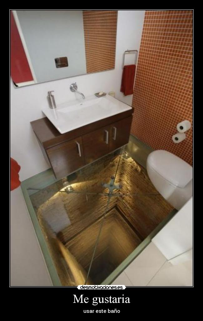 Me gustaria - usar este baño