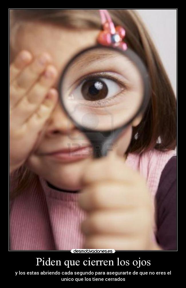 Piden que cierren los ojos - 