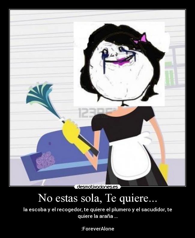 No estas sola, Te quiere... - 