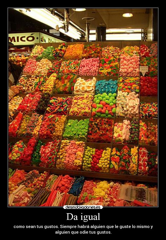 Da igual - como sean tus gustos. Siempre habrá alguien que le guste lo mismo y
alguien que odie tus gustos.
