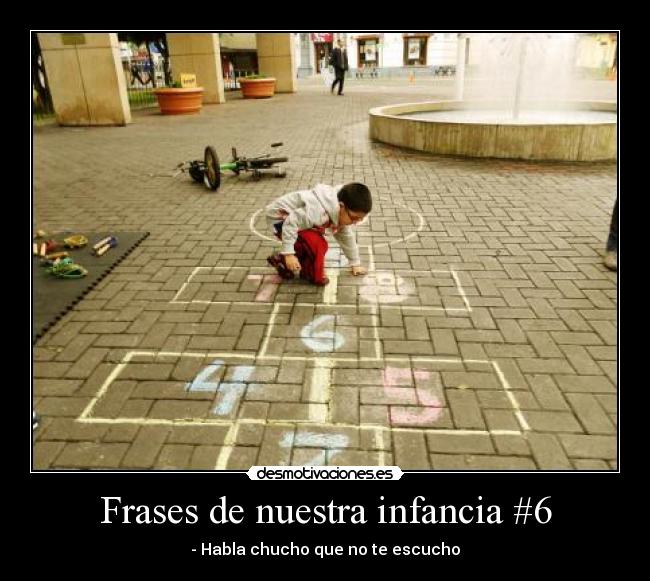 carteles frases infancia frases infancia que hemos dicho todos desmotivaciones