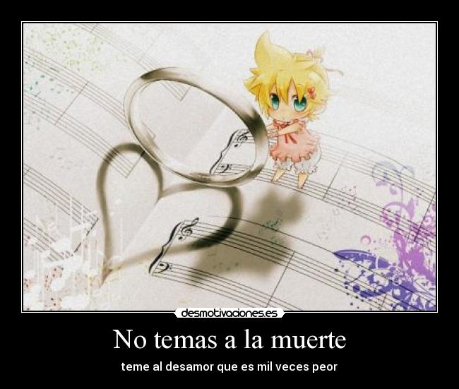 carteles muerte vocaloid kagamine anime otaku desamor muerte true story desmotivaciones