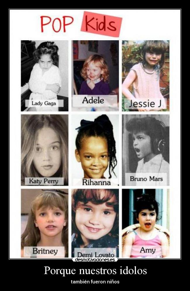 Porque nuestros idolos - también fueron niños