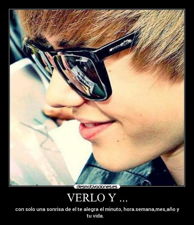 VERLO Y ... - con solo una sonrisa de el te alegra el minuto, hora.semana,mes,año y tu vida. ♥ ♥