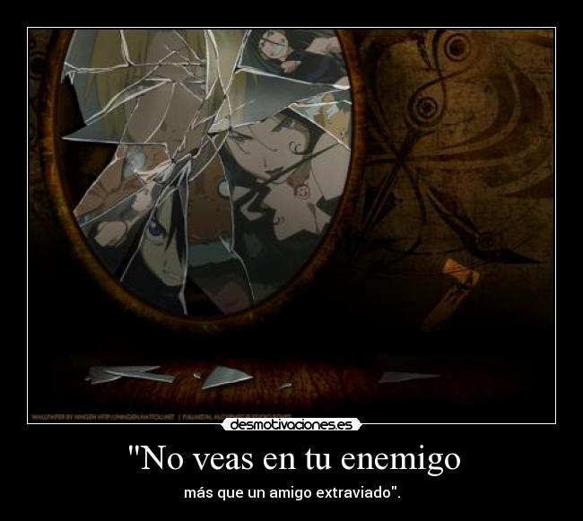 No veas en tu enemigo - 